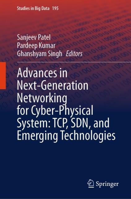 Advances in Next-Generation Networking for Cyber-Physical System: TCP, SDN, and Emerging Technologies