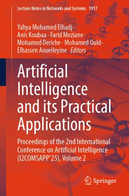 Artificial Intelligence and its Practical Applications - Proceedings of the 2nd International Conference on Artificial Intelligence (I2COMSAPP’25), Volume 2