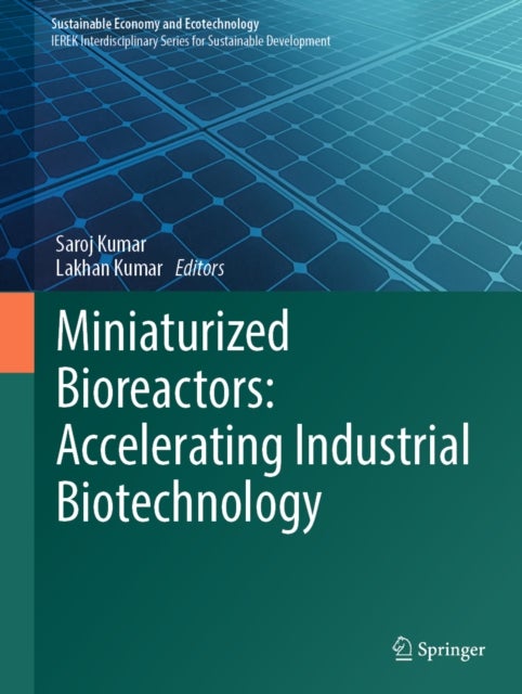 Miniaturized Bioreactors: Accelerating Industrial Biotechnology