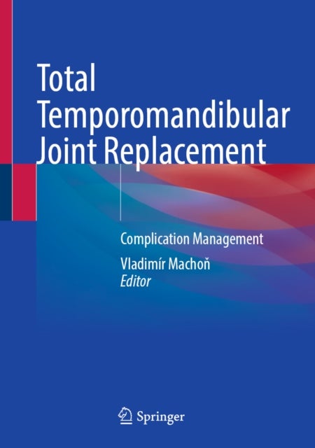 Total Temporomandibular Joint Replacement - Complication Management