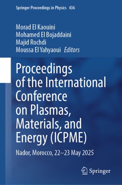 Proceedings of the International Conference on Plasmas, Materials, and Energy (ICPME) - Nador, Morocco, 22-23 May 2025