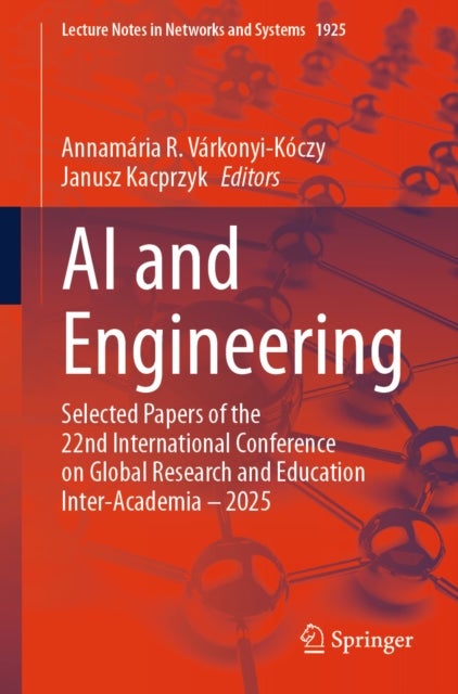 AI and Engineering - Selected Papers of the 22nd International Conference on Global Research and Education Inter-Academia – 2025