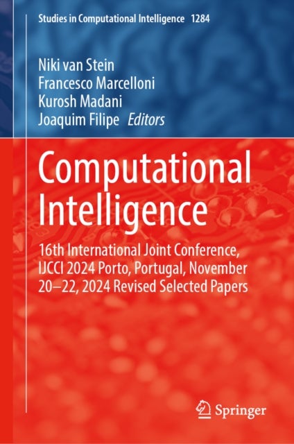 Computational Intelligence - 16th International Joint Conference, IJCCI 2024 Porto, Portugal, November 20-22, 2024 Revised Selected Papers
