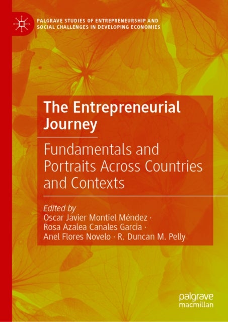 The Entrepreneurial Journey - Fundamentals and Portraits Across Countries and Contexts