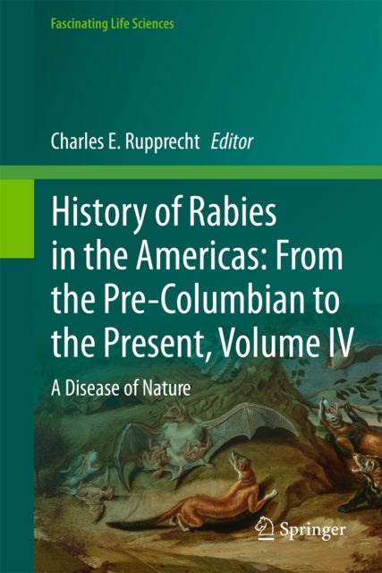 History of Rabies in the Americas, Volume IV - A Disease of Nature