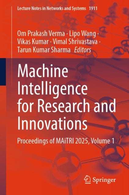 Machine Intelligence for Research and Innovations - Proceedings of MAiTRI 2025, Volume 1
