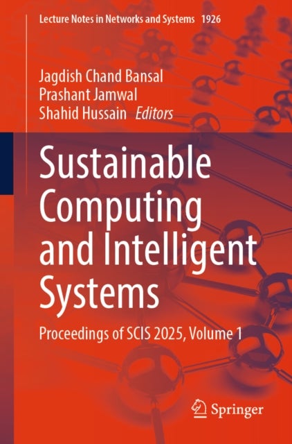 Sustainable Computing and Intelligent Systems - Proceedings of SCIS 2025, Volume 1