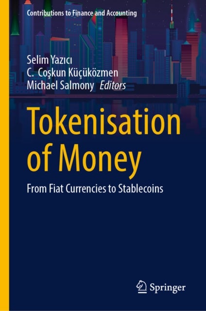Tokenisation of Money - From Fiat Currencies to Stablecoins