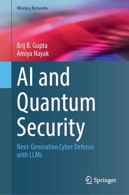AI and Quantum Security - Next-Generation Cyber Defense with LLMs