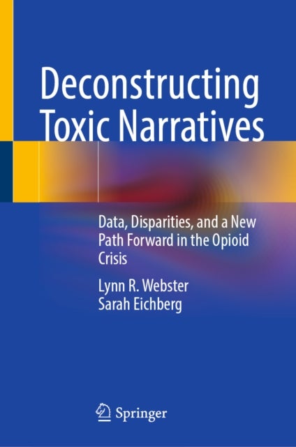 Deconstructing Toxic Narratives - Data, Disparities, and a New Path Forward in the Opioid Crisis