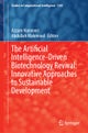 The Artificial Intelligence-Driven Biotechnology Revival: Innovative Approaches to Sustainable Development
