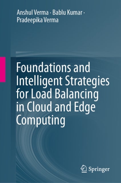 Foundations and Intelligent Strategies for Load Balancing in Cloud and Edge Computing