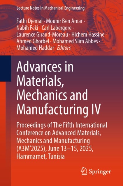 Advances in Materials, Mechanics and Manufacturing IV - Proceedings of The Fifth International Conference on Advanced Materials, Mechanics and Manufacturing (A3M’2025), June 13-15, 2025, Hammamet, Tunisia