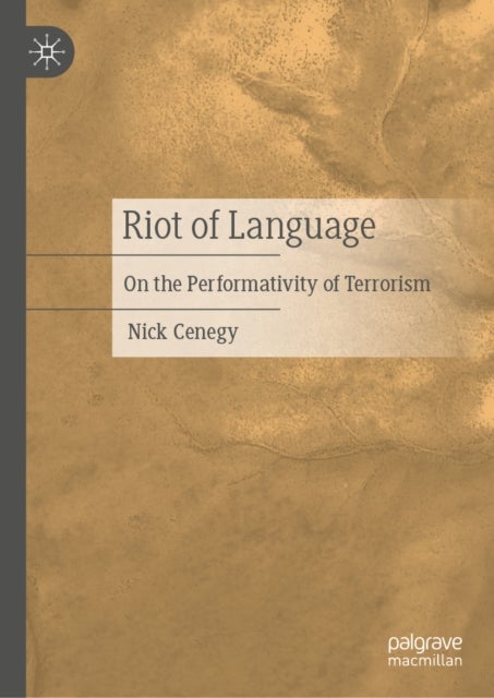 Riot of Language - On the Performativity of Terrorism