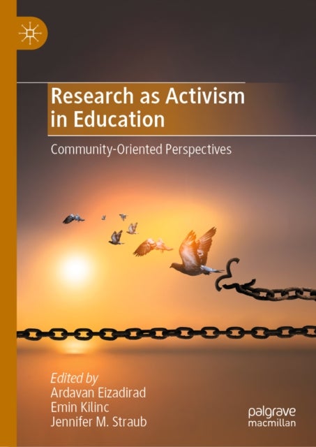 Research as Activism in Education - Community-Oriented Perspectives