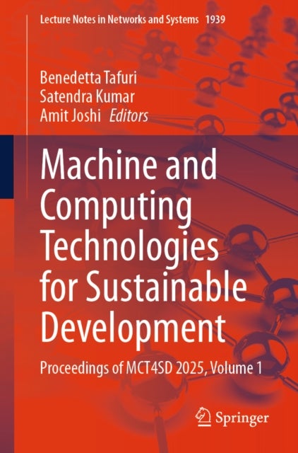 Machine and Computing Technologies for Sustainable Development - Proceedings of MCT4SD 2025, Volume 1