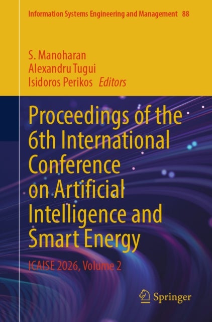 Proceedings of the 6th International Conference on Artificial Intelligence and Smart Energy - ICAISE 2026, Volume 2