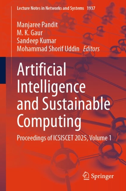 Artificial Intelligence and Sustainable Computing - Proceedings of ICSISCET 2025, Volume 1