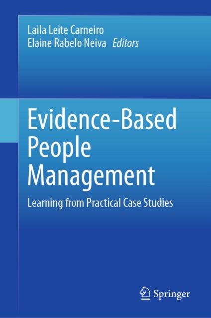 Evidence-Based People Management - Learning from Practical Case Studies