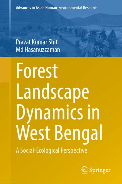 Forest Landscape Dynamics in West Bengal - A Social-Ecological Perspective