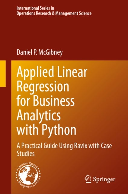 Applied Linear Regression for Business Analytics with Python - A Practical Guide Using Ravix with Case Studies
