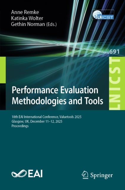 Performance Evaluation Methodologies and Tools - 18th EAI International Conference, Valuetools 2025, Glasgow, UK, December 11–12, 2025, Proceedings
