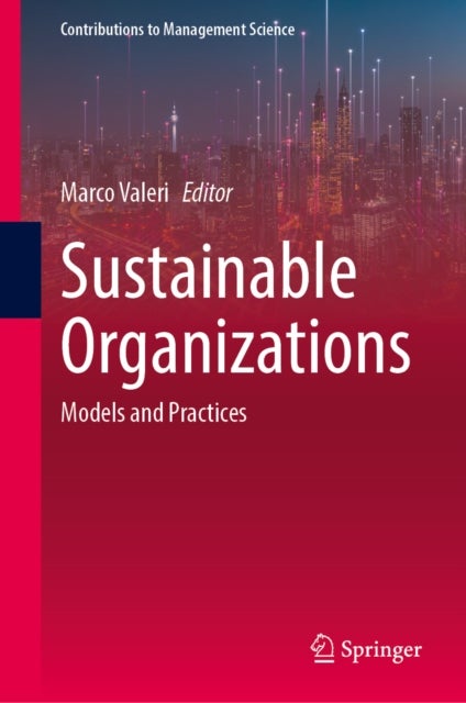 Sustainable Organizations - Models and Practices