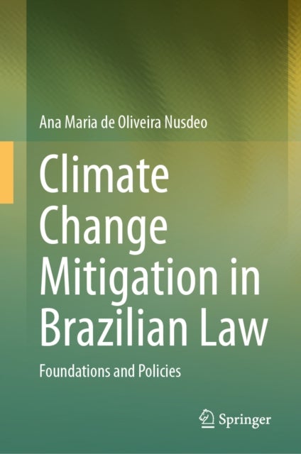 Climate Change Mitigation in Brazilian Law - Foundations and Policies