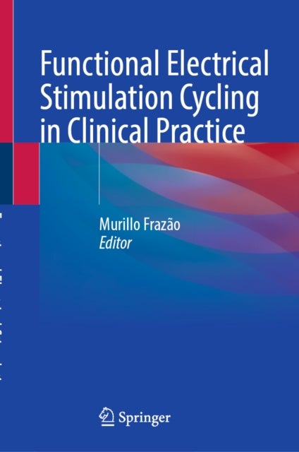 Functional Electrical Stimulation Cycling in Clinical Practice