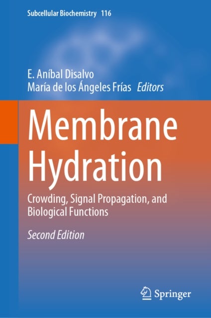 Membrane Hydration - Crowding, Signal Propagation, and Biological Functions
