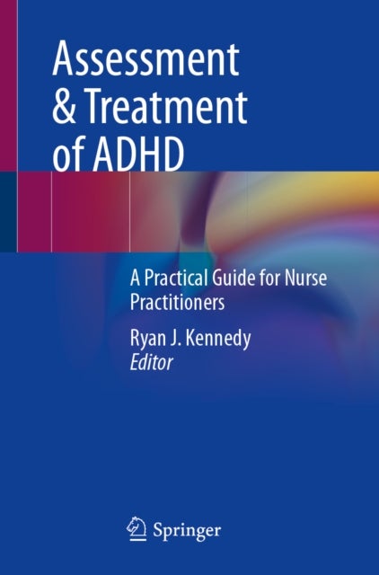 Assessment & Treatment of ADHD - A Practical Guide for Nurse Practitioners