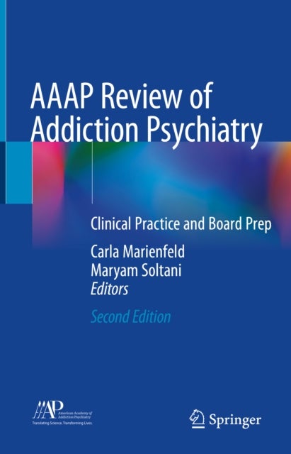 AAAP Review of Addiction Psychiatry - Clinical Practice and Board Preparation