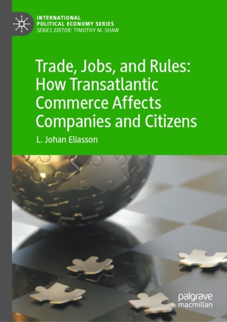 Trade, Jobs, and Rules: How Transatlantic Commerce Affects Companies and Citizens