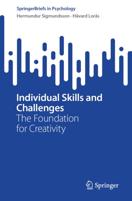 Individual Skills and Challenges - The Foundation for Creativity
