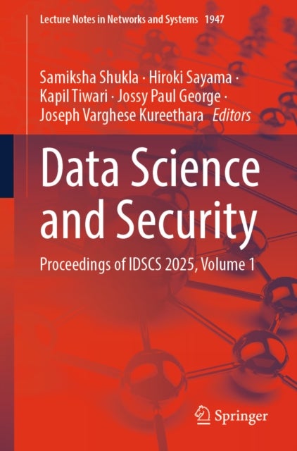 Data Science and Security - Proceedings of IDSCS 2025, Volume 1