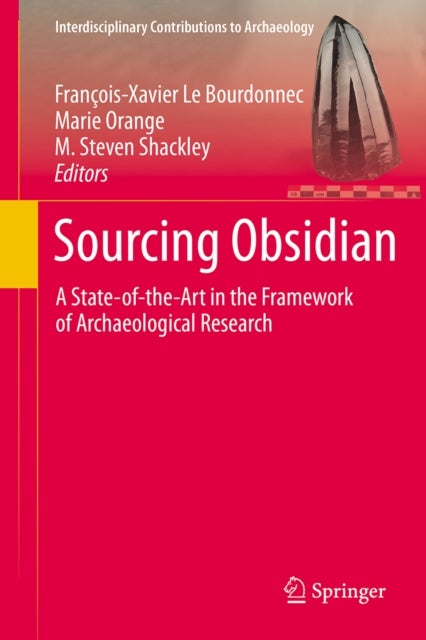 Sourcing Obsidian - A State-of-the-Art in the Framework of Archaeological Research