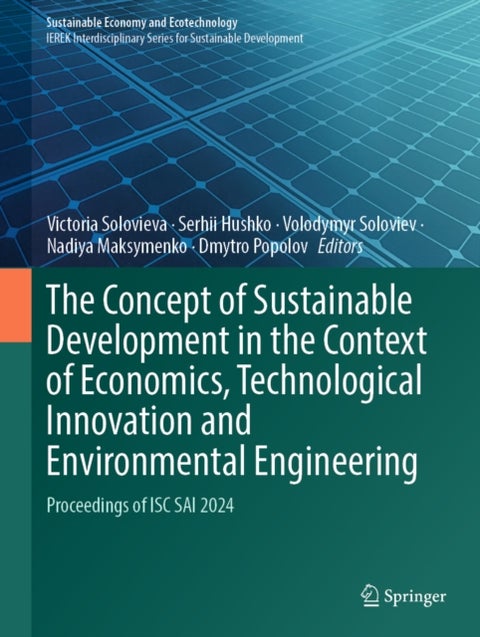 The concept of sustainable development in the context of economics, technological innovation and environmental engineering - Proceedings of ISC SAI 2024
