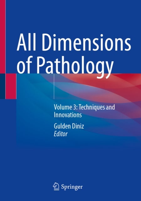 All Dimensions of Pathology - Volume 3: Techniques and Innovations