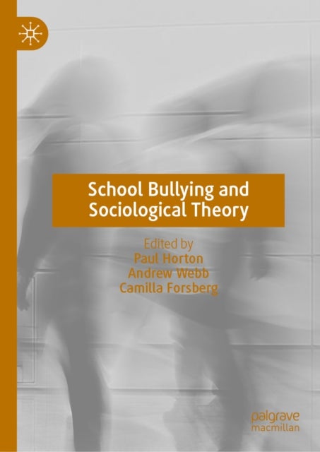 School Bullying and Sociological Theory