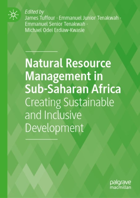 Natural Resource Management in Sub-Saharan Africa - Creating Sustainable and Inclusive Development
