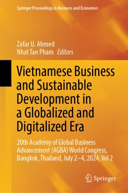 Vietnamese Business and Sustainable Development in a Globalized and Digitalized Era - 20th Academy of Global Business Advancement (AGBA) World Congress, Bangkok, Thailand, July 2-4, 2024, Vol 2