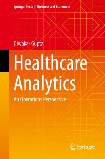 Healthcare Analytics - An Operations Perspective