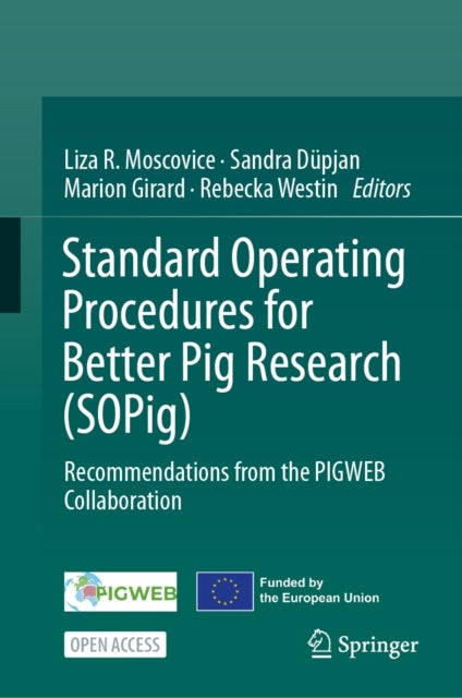 Standard Operating Procedures for Better Pig Research (SOPig) - Recommendations from the PIGWEB Collaboration