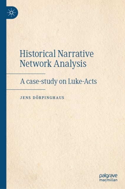 Historical Narrative Network Analysis - A Case-Study on Luke-Acts