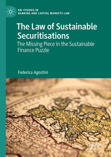 The Law of Sustainable Securitisations - The Missing Piece in the Sustainable Finance Puzzle
