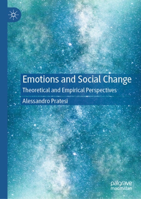 Emotions and Social Change - Theoretical and Empirical Perspectives