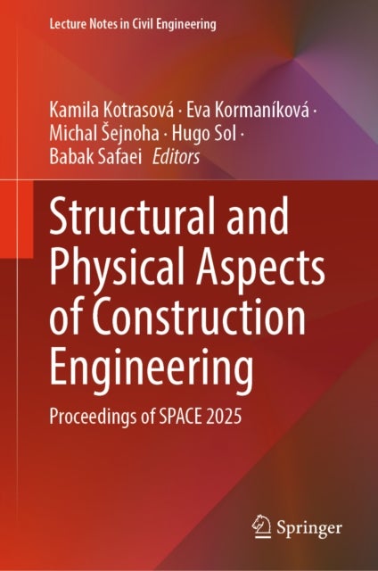 Structural and Physical Aspects of Construction Engineering - Proceedings of SPACE 2025