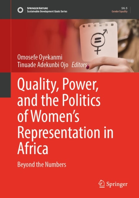 Quality, Power, and the Politics of Women’s Representation in Africa - Beyond the Numbers