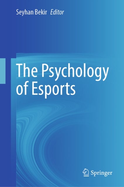 The Psychology of Esports