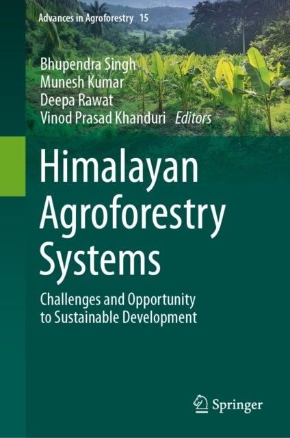 Himalayan Agroforestry Systems - Challenges and Opportunity to Sustainable Development